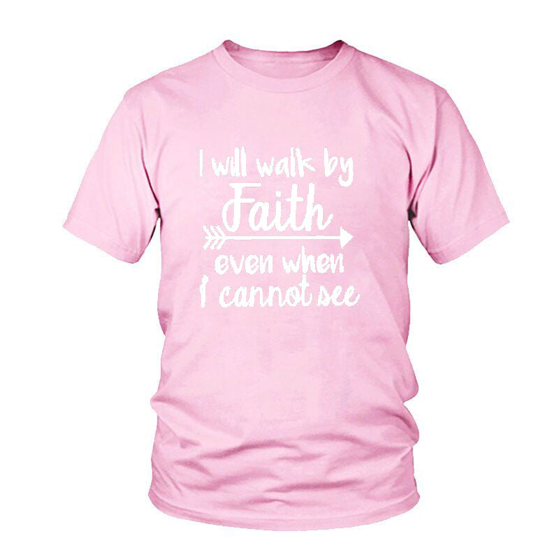 I Will Walk By Faith English alphabet men and women European and American street T-shirt