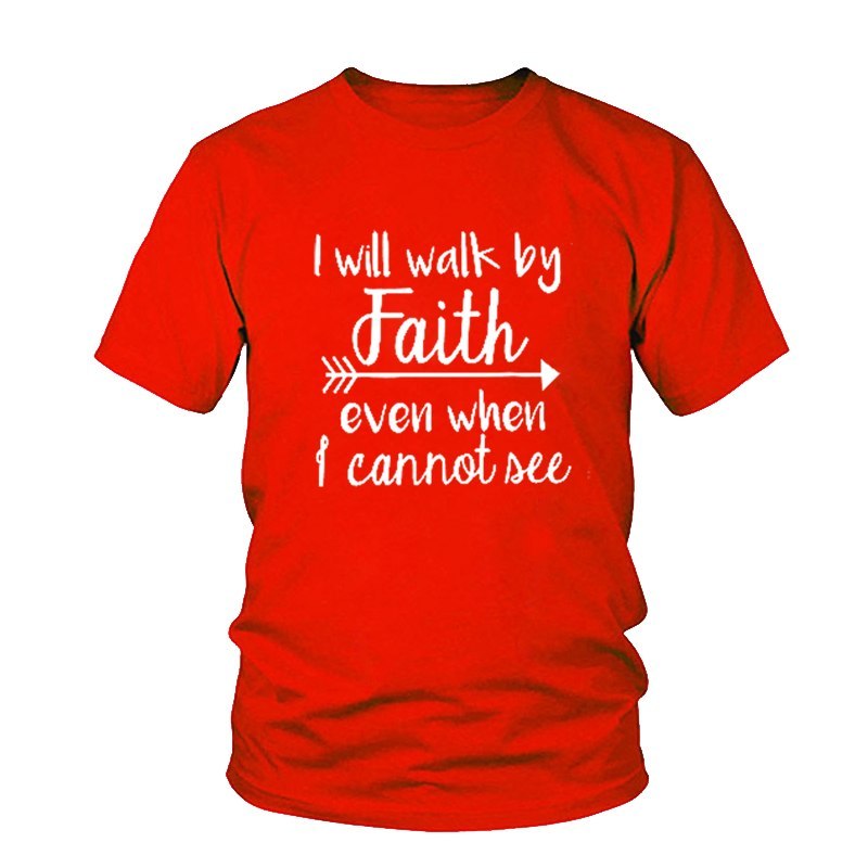 I Will Walk By Faith English alphabet men and women European and American street T-shirt
